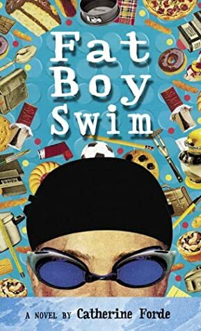 Fat Boy Swim by Catherine Forde