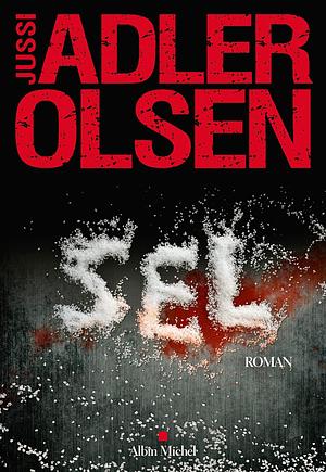 Sel : La neuvième enquête du Département V by Jussi Adler-Olsen, Jussi Adler-Olsen, Caroline Berg