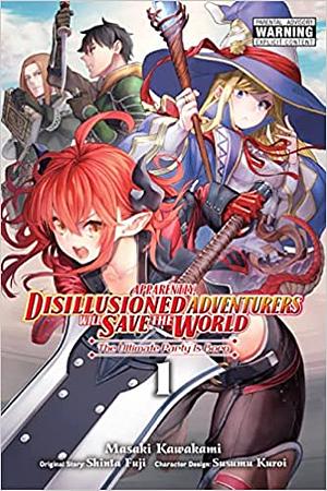 Apparently, Disillusioned Adventurers Will Save the World, Vol. 1 by Shinta Fuji, Susumu Kuroi