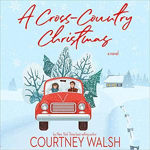 A Cross-Country Christmas by Courtney Walsh