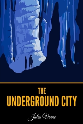 The Underground City by Jules Verne