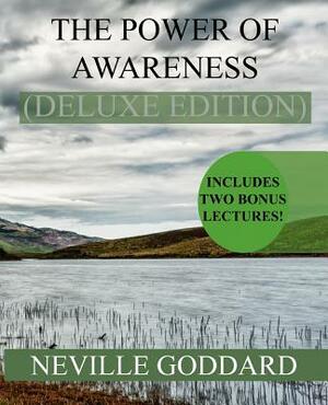 The Power of Awareness Deluxe Edition: Includes two bonus lectures! (The Source, The Game of Life) by Neville Goddard