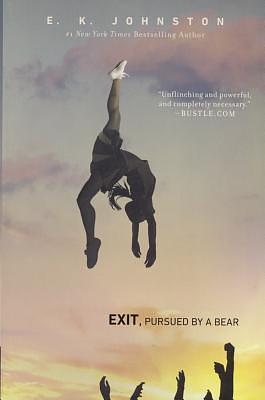 Exit, Pursued By A Bear by E.K. Johnston, E.K. Johnston