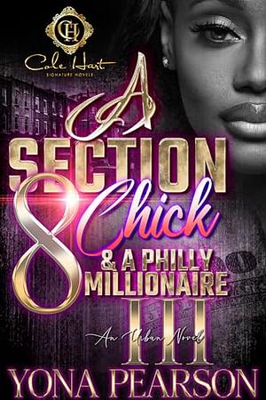 A Section 8 Chick & A Philly Millionaire 3: An African American Romance by Yona