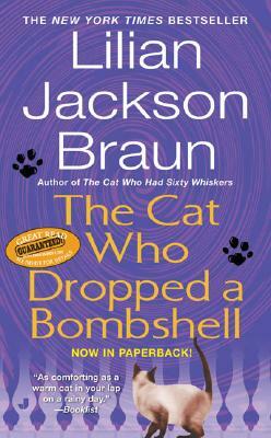 The Cat Who Dropped a Bombshell by Lilian Jackson Braun