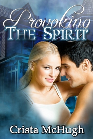 Provoking the Spirit by Crista McHugh