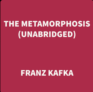 The Metamorphosis by Franz Kafka