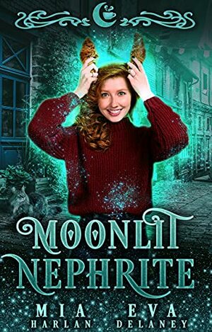 Moonlit Nephrite by Eva Delaney, Mia Harlan