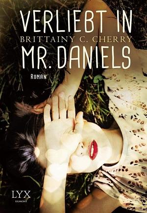 Verliebt in Mr. Daniels by Brittainy C. Cherry