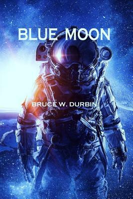 Blue Moon by Bruce W. Durbin