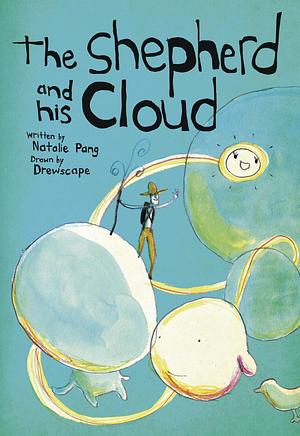 The Shepherd and His Cloud by Natalie Pang