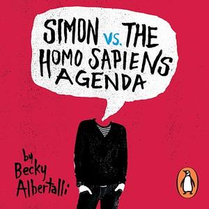 Simon vs. the Homo Sapiens Agenda by Becky Albertalli