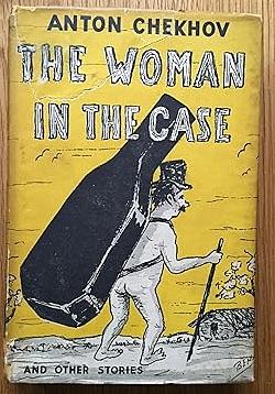 The Woman in the Case and Other Stories by Anton Chekhov