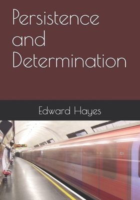 Persistence and Determination by Edward Hayes