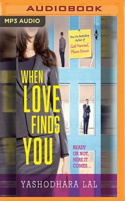 When Love Finds You by Yashodhara Lal