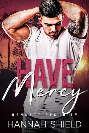 Have Mercy by Hannah Shield