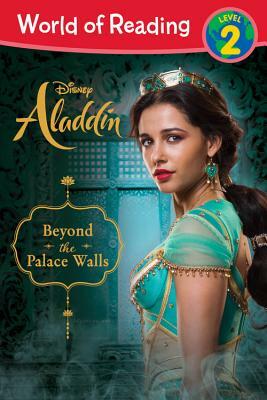 World of Reading: Aladdin Beyond the Palace Walls: Level 2 by Disney Book Group