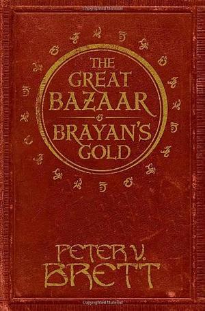 The Great Bazaar & Brayan's Gold by Peter V. Brett