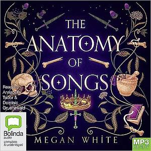 The Anatomy of Songs by Megan White