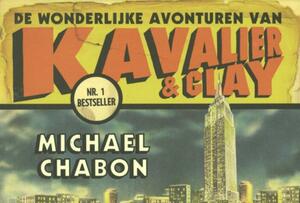 De wonderlijke avonturen van Kavalier & Clay by Michael Chabon