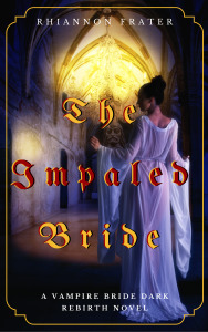 The Impaled Bride by Rhiannon Frater