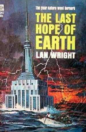 The Last Hope of Earth by Lan Wright