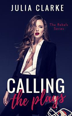 Calling the Plays by Julia Clarke