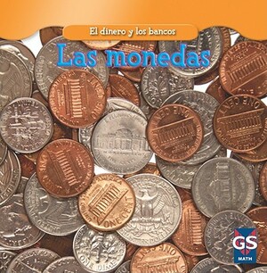 Las Monedas = Coins by Dana Meachen Rau