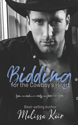 Bidding for the Cowboy's Heart by Melissa Keir