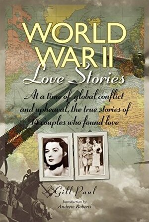 World War II Love Stories by Gill Paul