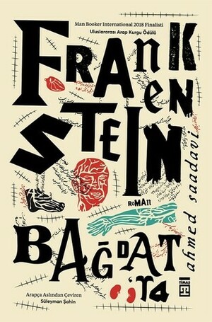 Frankenstein Bağdat'ta by Süleyman Şahin, Ahmed Saadawi