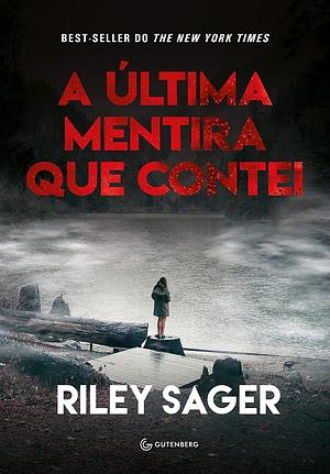 A Última Mentira Que Contei by Riley Sager