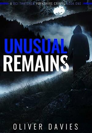 Unusual Remains by Oliver Davies