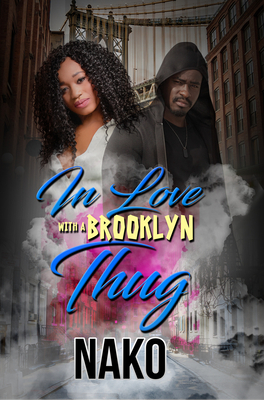 In Love with a Brooklyn Thug by Nako