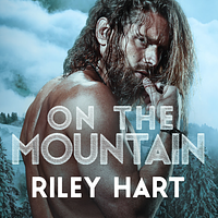 On the Mountain by Riley Hart