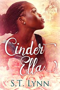 Cinder Ella by S.T. Lynn
