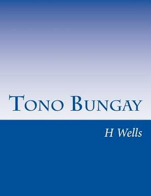 Tono Bungay by H.G. Wells