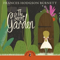 The Secret Garden by Frances Hodgson Burnett