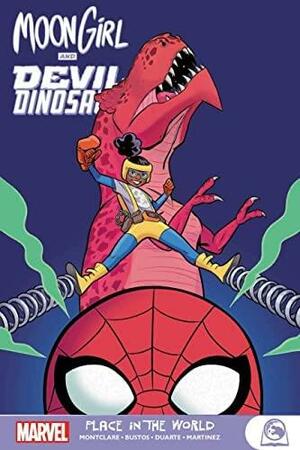 Moon Girl and Devil Dinosaur: Place in the World by Alitha Martinez, Gustavo Duarte, Ray-Anthony Height, Natacha Bustos, Brandon Montclare