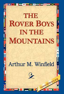 The Rover Boys in the Mountains by Arthur M. Winfield