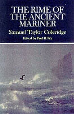The rime of the ancient mariner : complete, authoritative texts of the 1798 and 1817 versions with biographical and historical contexts, critical history, and essays from contemporary critical perspectives by Samuel Taylor Coleridge