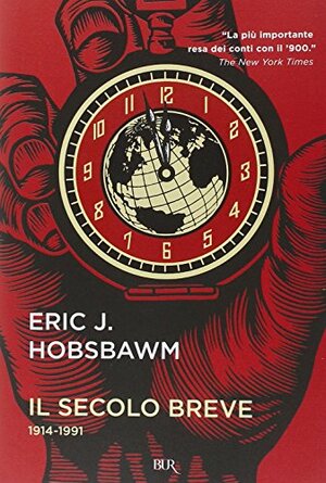 Il secolo breve 1914-1991 by Eric Hobsbawm