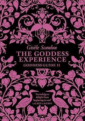 The Goddess Experience: What Makes You Happy? by Gisele Scanlon