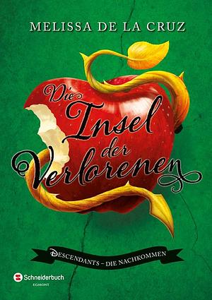 Die Insel der Verlorenen: Descendants - Die Nachkommen by Melissa de la Cruz