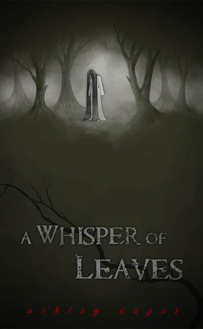 A Whisper of Leaves by Ashley Capes