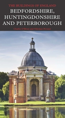 Bedfordshire, Huntingdonshire, and Peterborough by Charles O'Brien, Nikolaus Pevsner