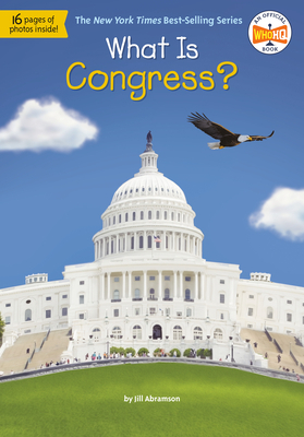 What Is Congress? by Who HQ, Jill Abramson