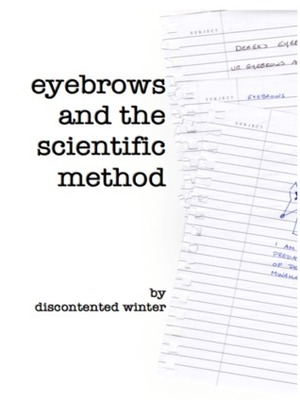 Eyebrows and the Scientific Method by DiscontentedWinter