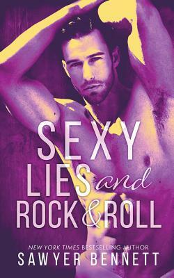 Sexy Lies and Rock & Roll by Sawyer Bennett