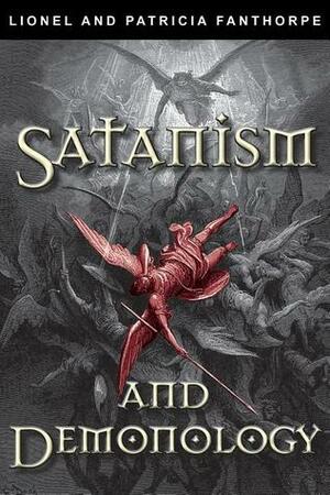 Satanism and Demonology by Patricia Fanthorpe, Lionel Fanthorpe